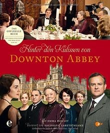 Hinter den Kulissen von Downton Abbey: Das offizielle Be... | Buch | Zustand gut