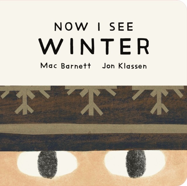 Now I See Winter by Mac Barnett (Board book)