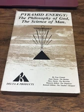 Pyramid Energy The Philosophy of God The Science of Man Delta-K 1987 Paperback