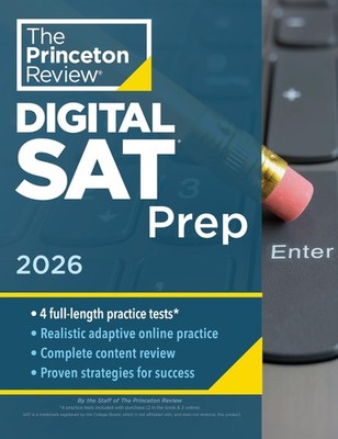Princeton Review Digital SAT Prep, 2026: 4 Full-Length Practice Tests (2 in ...