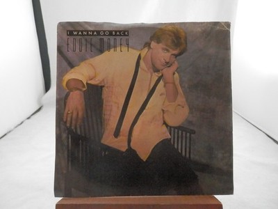 EDDIE MONEY   ''I WANNA GO BACK''  b/w  ''BROKEN DOWN CHEVY''   VG++   PLAY-GRADED