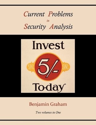 Benjamin Graham Current Problems in Security Analysis (Two volumes (Taschenbuch)