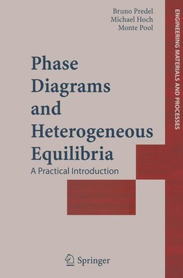 Phase Diagrams and Heterogeneous Equilibria Bruno Predel