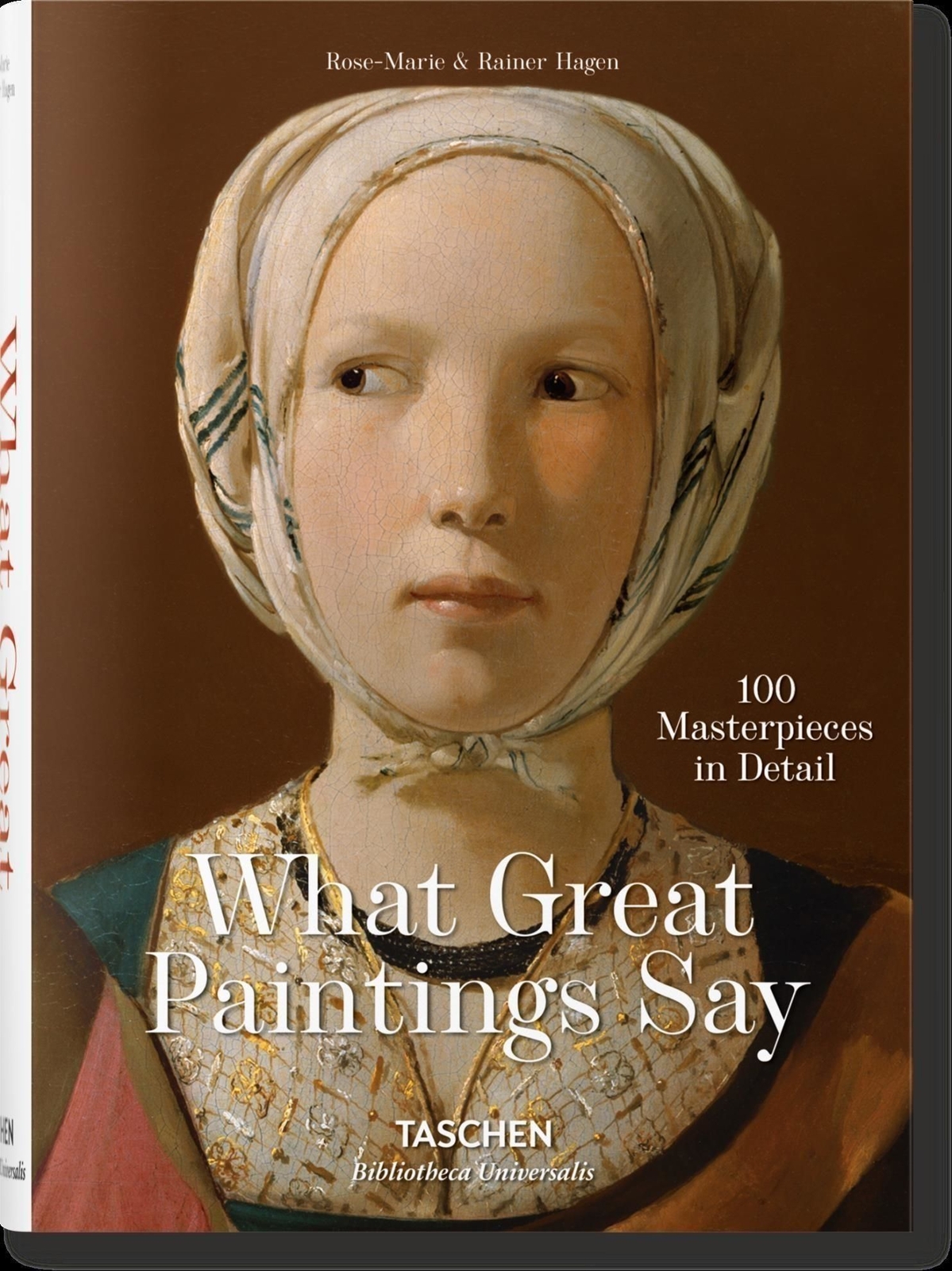 Libri Rainer Hagen / Rose-Marie Hagen - What Great Paintings Say. 100 Masterpiec