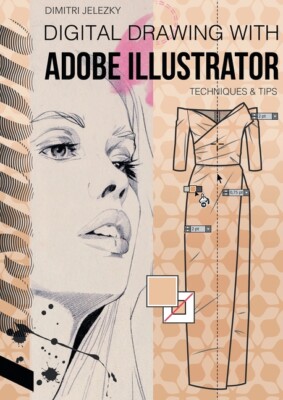 Fashiondesign - Digital Drawing With Adobe Illustrator: Techniques & Tips