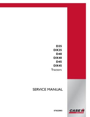 Case D35, DX35, D40, DX40, D45, DX45 Tractor Service Manual Repair Shop Book