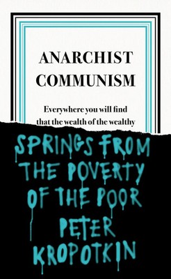 Anarchist Communism | Peter Kropotkin | Taschenbuch | Penguin Great Ideas | 2020