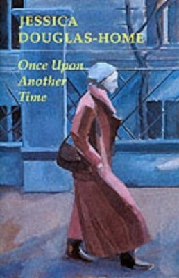 Once Upon Another Time: Ventures Be..., Douglas-Home, J