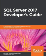 SQL Server 2017 Developer's Guide: A professional guide to designing and develo,