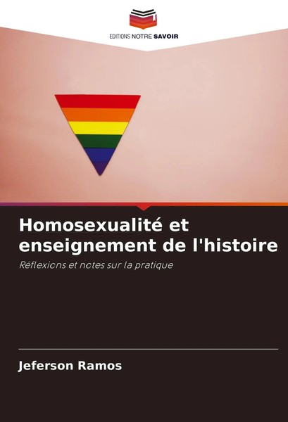 Homosexualité Et Enseignement De L'histoire RéFlexions Et Notes Sur La Pratique-image