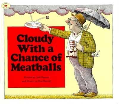 Cloudy With a Chance of Meatballs - Barrett, Judi|Barrett, Ronald - Acceptab...