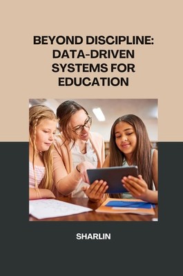 Beyond Discipline: Using Data-Driven Systems to Create a Supportive Learning Env