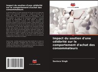 Savisca Singh | Impact Du Soutien D'une CéLéBrité Sur Le Comportement D'achat...
