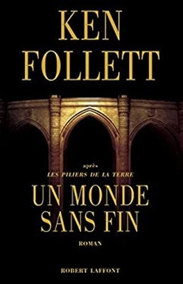 Un monde sans fin French Edition Follett Ken