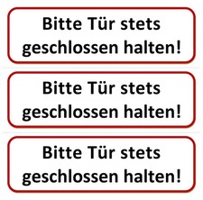 3 x Klebeschild - Bitte T&uuml;r stets geschlossen halten - 196x65 Aufkleber Schild
