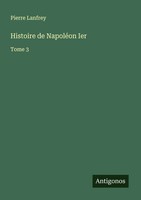 Histoire De NapoléOn Ier Tome 3 Pierre Lanfrey Taschenbuch FranzöSisch 2025