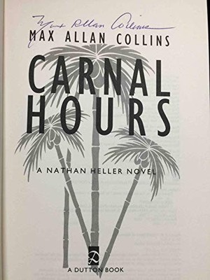 Carnal Hours: A Nathan Heller Novel, Collins, Max Allan