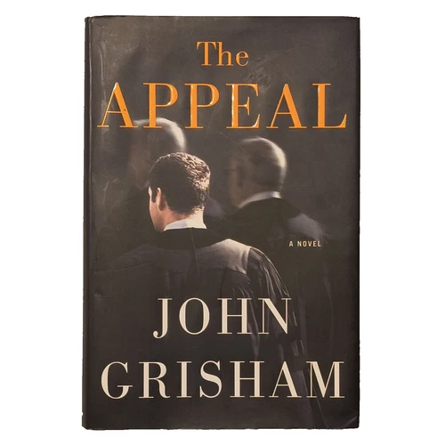 The Appeal by John Grisham (Hardcover, Doubleday, 2008, 1st Ed, Dust Jacket)