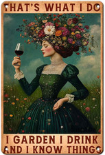 Garden Metal Sign That'S What I Do I Garden I Drink and I Know Things Tin Signs