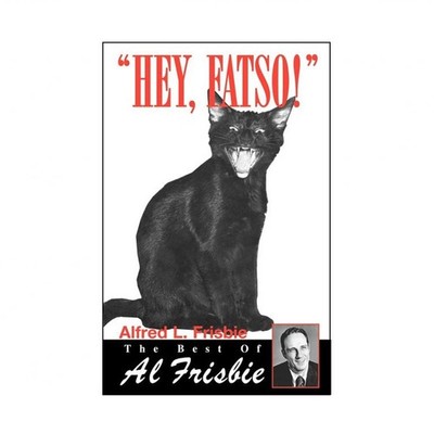 Hey, Fatso!: The Best of Al Frisbie
