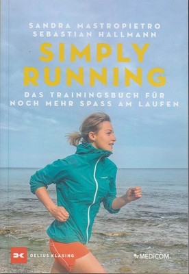 Simply running : das Trainingsbuch für noch mehr Spass am Laufen Sandra Mastropi