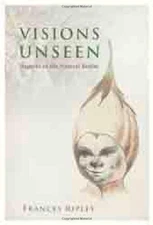 Visions Unseen: Aspects of the Natural Realm by Ripley