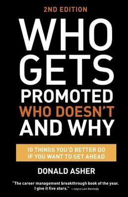 Who Gets Promoted, Who Doesn't, and Why, Second Edition: 12 Things You'd Bet...