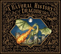 A Natural History Of Dragons | Emily Hawkins | Englisch | Buch | Quarto | 64 S.