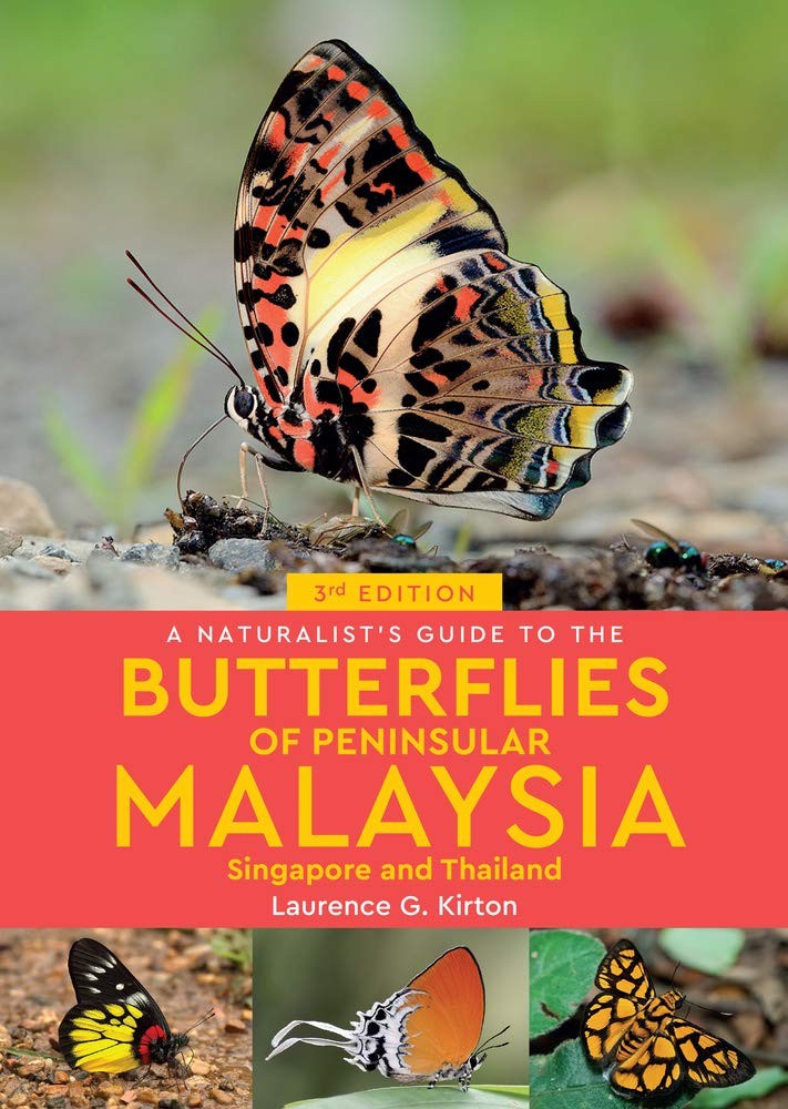 Naturalist's Guide to the Butterflies Peninsular Malaysia, Singapore & Thailand