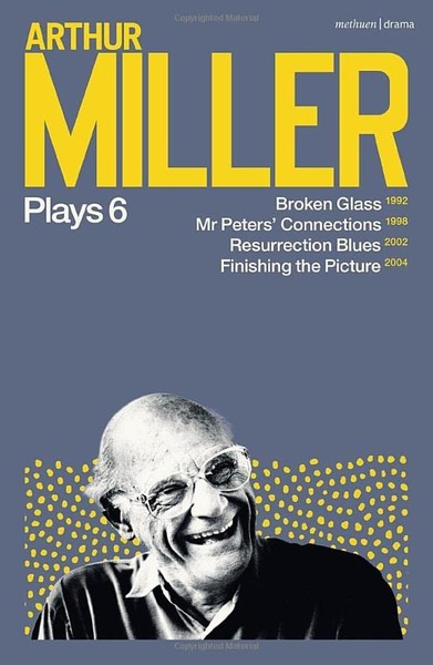 Arthur Miller - Plays 6 Broken Glass Mr Peters' Connections Re - G245Z-image
