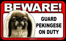 BEWARE Guard Pekingese On Duty Dog Laminated Warning Sign USA Made
