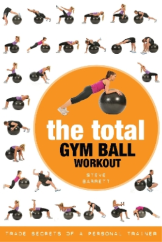 Steve Barrett The Total Gym Ball Workout (Paperback) (UK IMPORT) - Zdjęcie 1 z 1