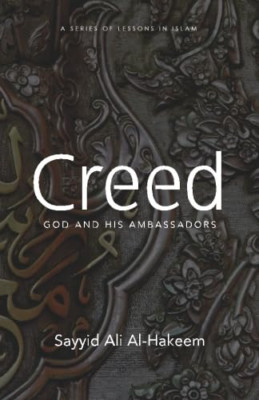 Creed: God and His Ambassadors - Paperback NEW Al-Hakeem, Sayy 01/09/2015