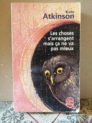 Kate Atkinson: Die Dinge werden gut, aber es geht nicht besser / Das Taschenbuch