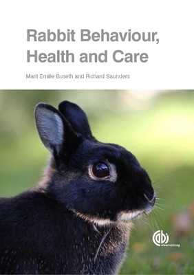 Rabbit Behaviour, Health and Care - Paperback NEW Marit Emilie Bu 2014-12-15