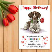 German Shorthaired Pointer Birthday Card from the dog. Dog Lovers Birthday Card