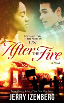 After the Fire: Love and Hate in the Ashes of 1967 by Izenberg, Jerry, Brand ...