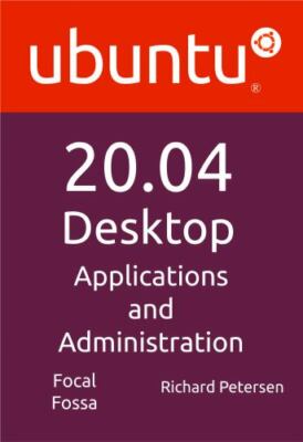 Ubuntu 20.04 LTS Desktop: Applications and Administration, Brand New, Free sh...
