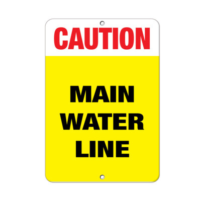 Vertical Metal Sign Multiple Sizes Caution Main Water Line Hazard Labels