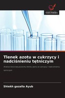 Tlenek Azotu W Cukrzycy I Nadci¿Nieniu T¿Tniczym Shiekh Gazalla Ayub Taschenbuch