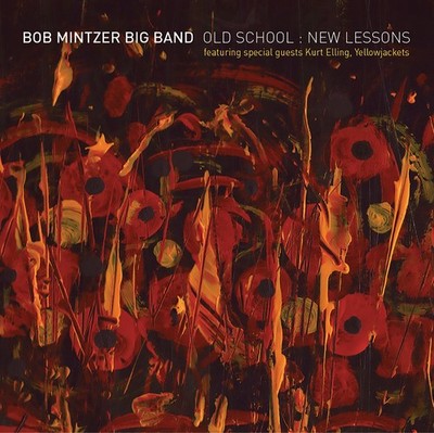MINTZER,BOB BIG BAND, Old School, New Lessons, audioCD