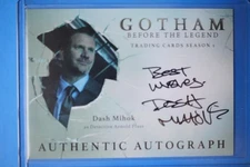 GOTHAM SEASON 1 AUTOGRAPH CARD-DM1 (DASH MIHOK AS DETECTIVE ARNOLD FLASS)