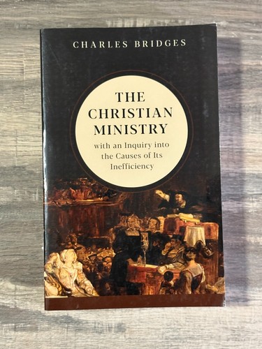 E5 Der christliche Dienst Untersuchung der Ursachen von Ineffizienz Charles Bridges