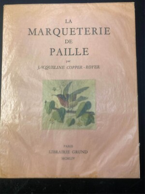 Copper-Royer J. Die Strohintarsien. Paris. Buchhandlung Grund. 1954.
