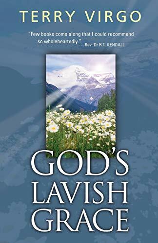 God's Lavish Grace,Terry Virgo