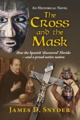 The Cross and the Mask - Hardcover By Snyder, James D - VERY GOOD