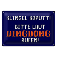 Blechschild Spruch 30X20Cm Klingel Kaputt Dingdong Rufen