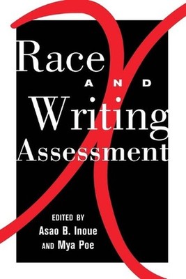 Race and Writing Assessment: Psychology of Action Research for Mindful Education