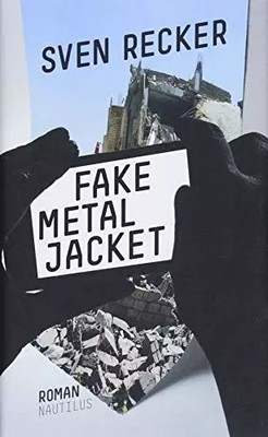 Fake Metalljacke: Roman, Sven Recker