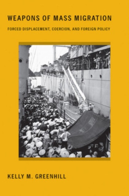 Weapons of Mass Migration by Kelly M. Greenhill (Paperback Book)